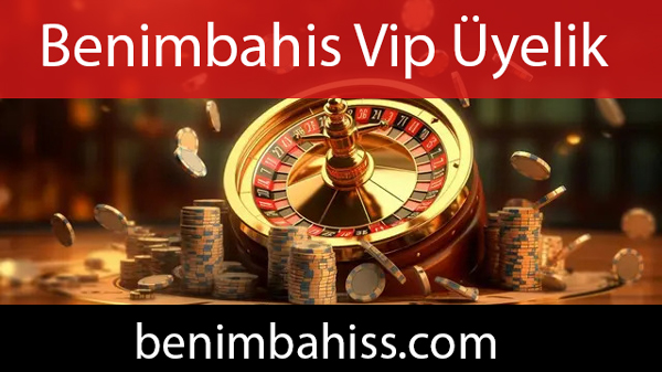 Benimbahis vip üyelik fırsatıyla dikkat çekmektedir.