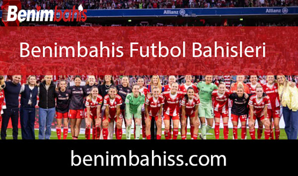 Benimbahis futbol bahisleri seçenekleri ila revaçtadır.